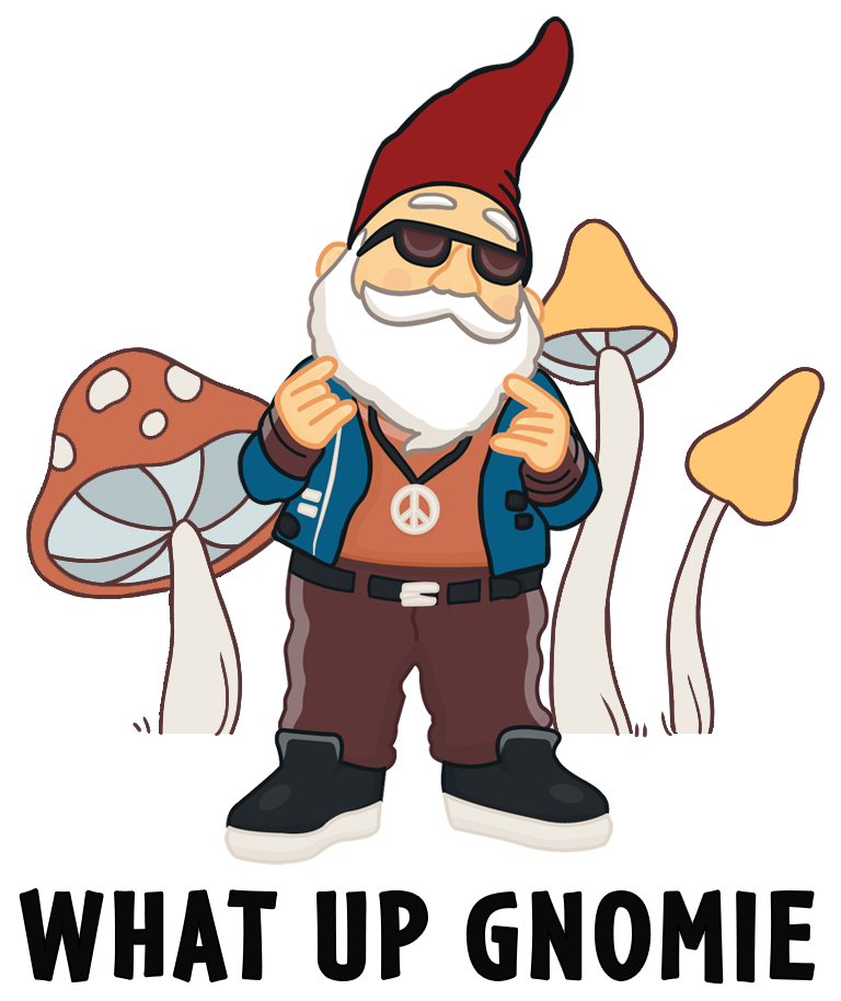 What Up Gnomie Sticker