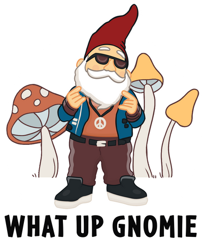 What Up Gnomie Sticker