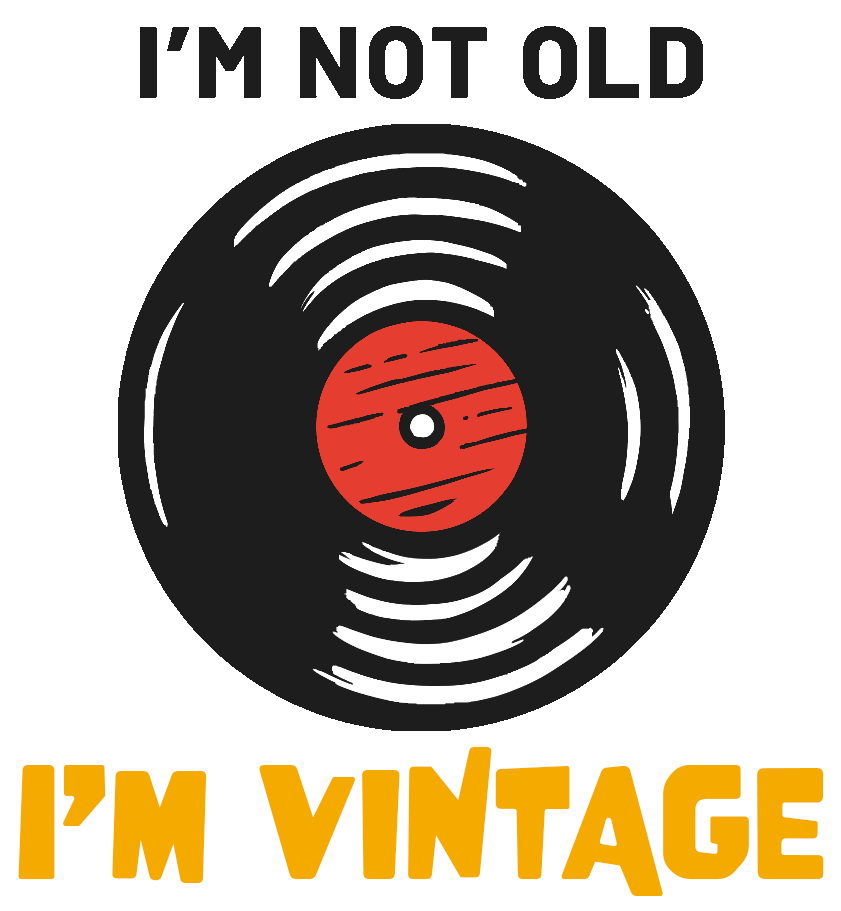 I'm Not Old I'm Vintage Sticker