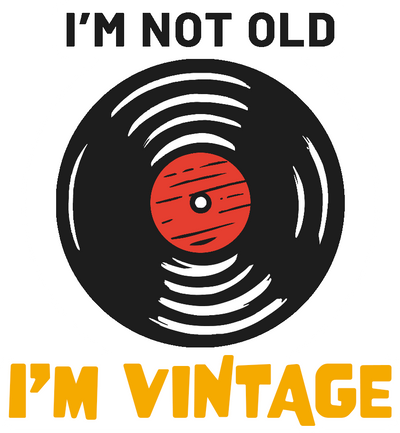 I'm Not Old I'm Vintage Sticker