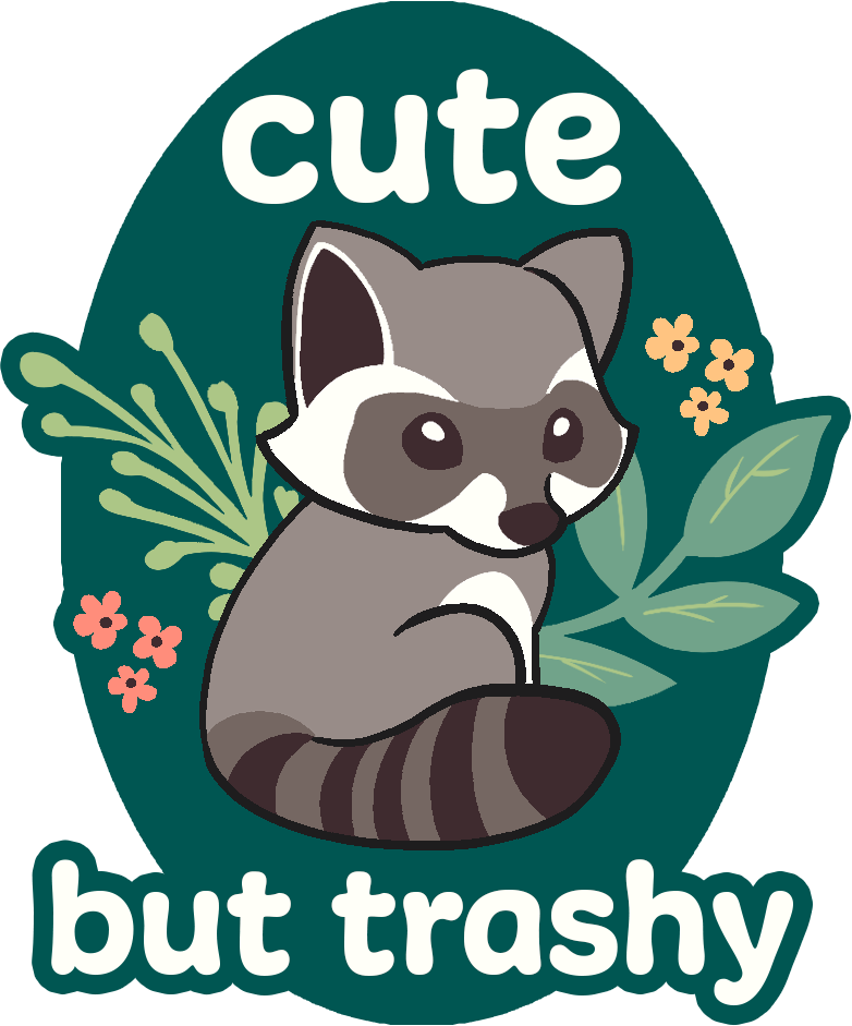 Cute But Trashy Sticker