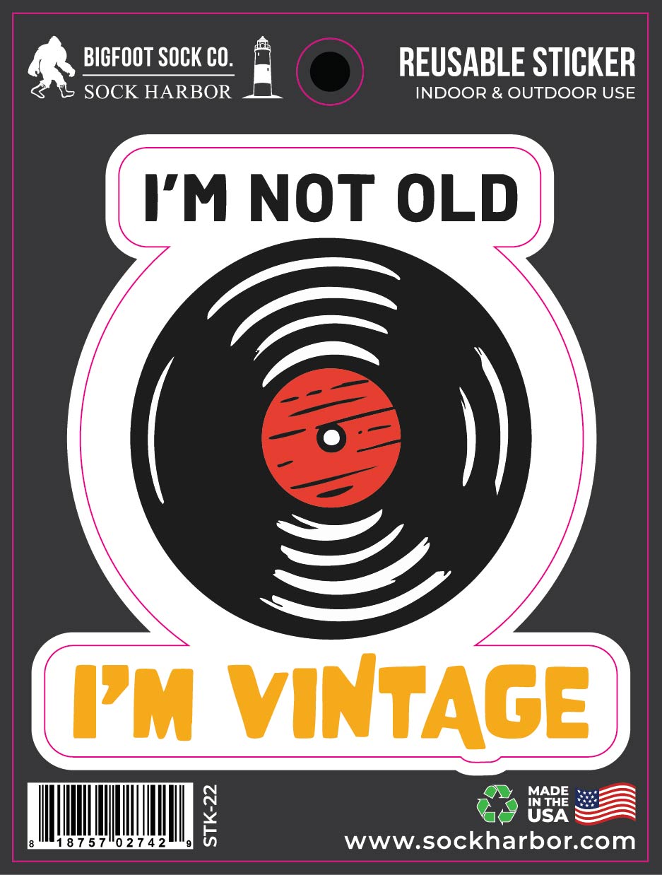 I'm Not Old I'm Vintage Sticker