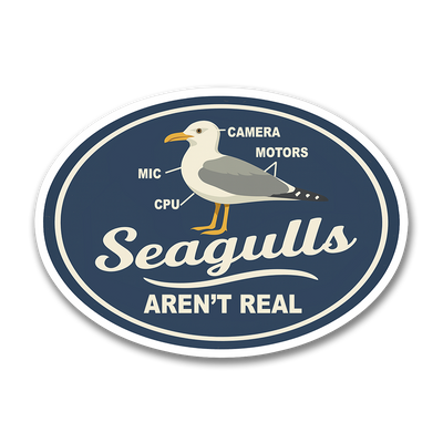 Seagulls Aren't Real Sticker