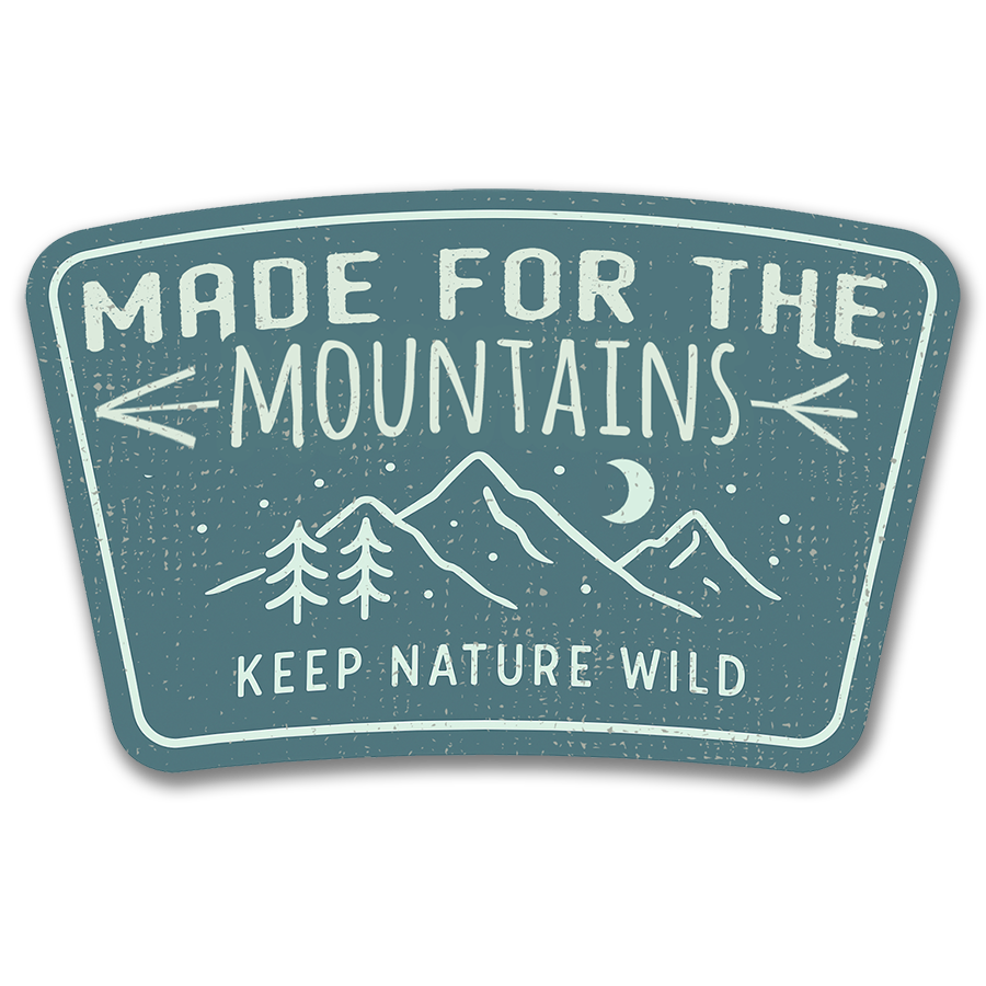 Made for the Mountains Sticker