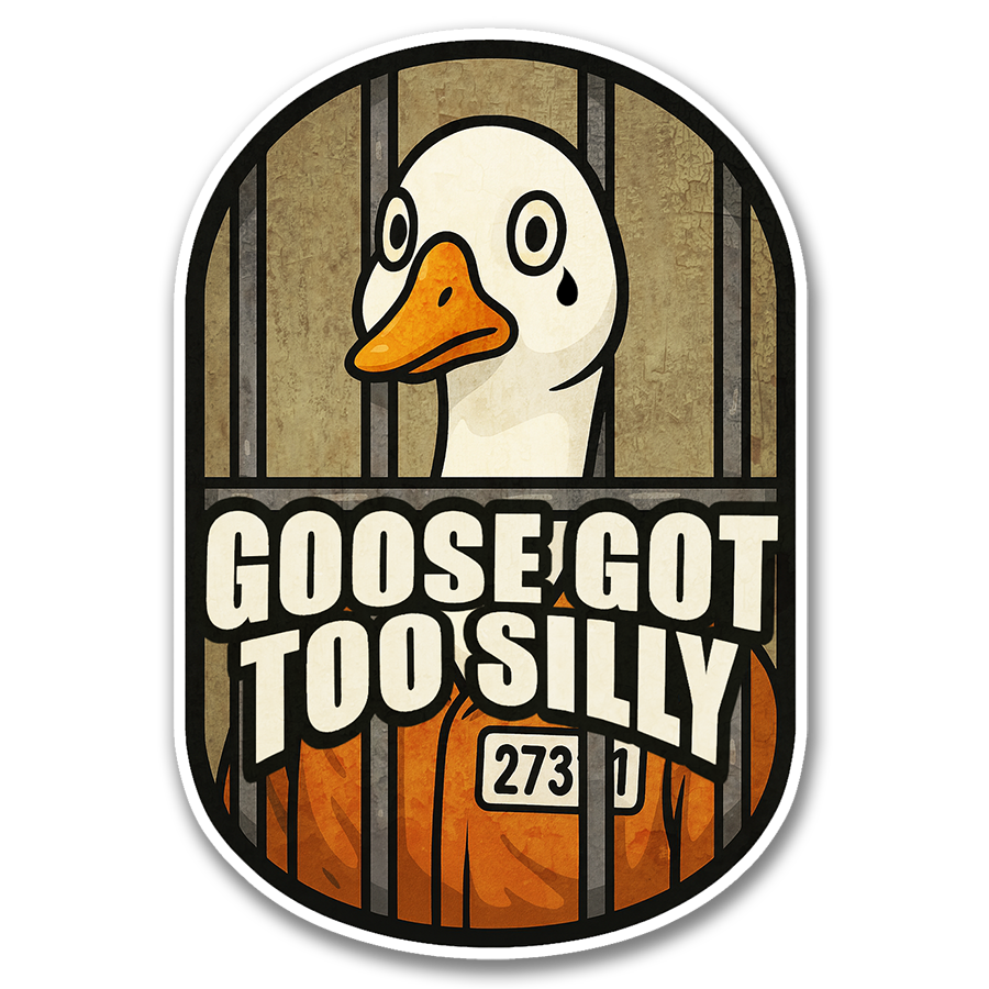 Goose Got Too Silly Sticker