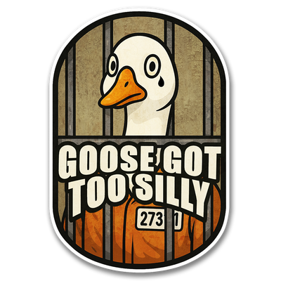 Goose Got Too Silly Sticker