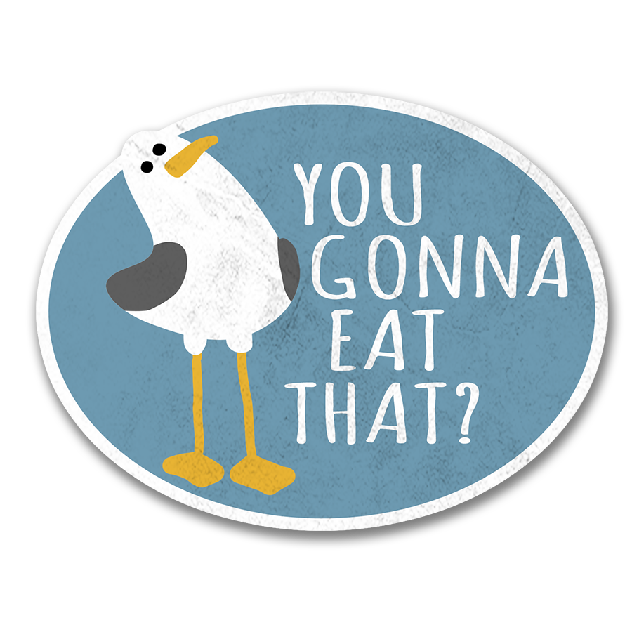 You Gonna Eat That? Sticker