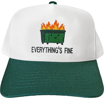 Everything's Fine Dumpster Fire Snapback Hat