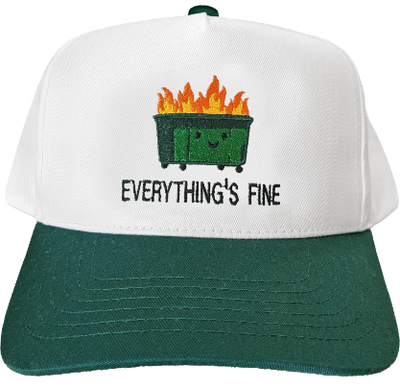Everything's Fine Dumpster Fire Snapback Hat